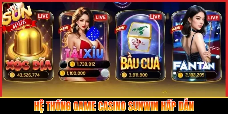 Hệ thống game Casino Sunwin hấp dẫn