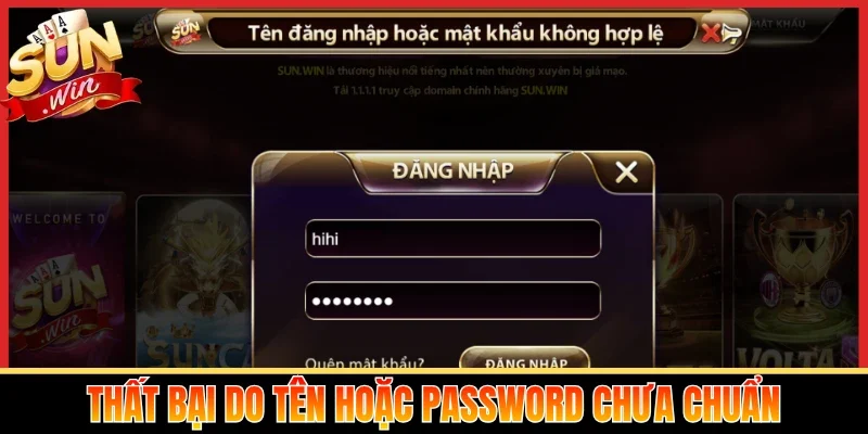 Thất bại do tên hoặc password chưa chuẩn